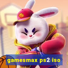 gamesmax ps2 iso